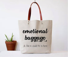 Load image into Gallery viewer, Emotional Baggage Tote Bag (grocery, unique, canvas, leather