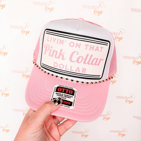 Livin' On That Pink Collar, Dollar Trucker Hat